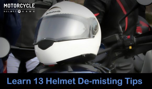 Helmet Fogging Up? Learn (13) Helmet De-misting Tips That Work Like a Treat